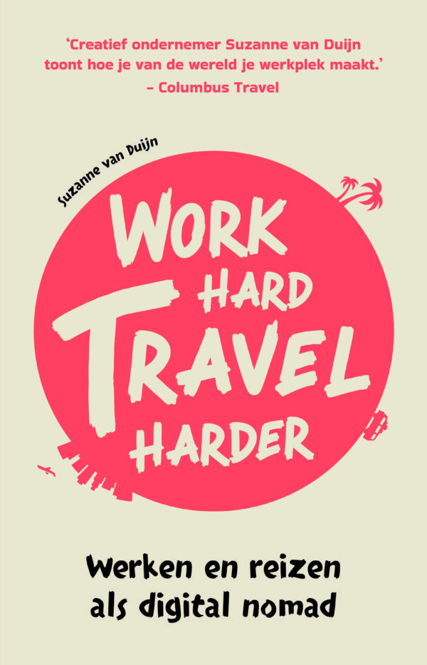 Work Hard, Travel Harder